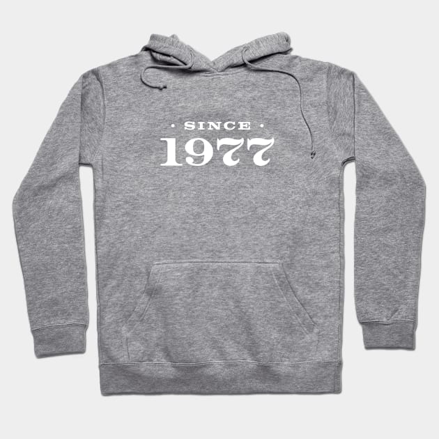 Since 1977 Hoodie by Assertive Shirts